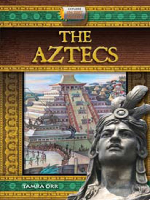 Title details for The Aztecs by Tamra Orr - Available